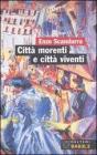 Citt� morenti e citt� viventi
