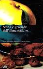 Storia e geografia dell'alimentazione. Vol. 1-2 Storia e geografia dell'alimentazione. Vol. 1-2