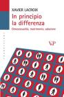 In principio la differenza. Omosessualit�, matrimonio, adozione