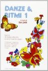 Danze e ritmi. Con CD Audio vol.1