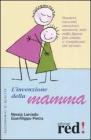 L' invenzione della mamma L' invenzione della mamma