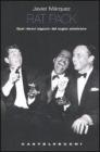 Rat pack. Quei �bravi ragazzi� del sogno americano