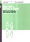 Bambini, diritti e torti. Riflessioni sull'attuazione dei diritti dei minori a quindici anni dalla Convenzione di New York. Con DVD Bambini, diritti e torti. Riflessioni sull'attuazione dei diritti dei minori a quindici anni dalla Convenzione di New York. Con DVD