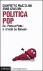 Politica pop. Da �Porta a porta� a �L'isola dei famosi�