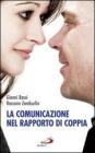 La comunicazione nel rapporto di coppia La comunicazione nel rapporto di coppia