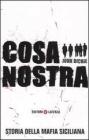 Cosa nostra. Storia della mafia siciliana Cosa nostra. Storia della mafia siciliana