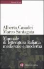 Manuale di letteratura italiana medievale e moderna Manuale di letteratura italiana medievale e moderna