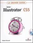 Adobe Illustrator CS5. La grande guida. Con DVD-ROM