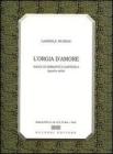 L' orgia d'amore. Saggi di semantica dantesca. 4� serie