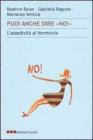 Puoi anche dire �no!�. L'assertivit� al femminile