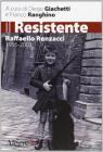 Il resistente. Raffaello Renzacci 1956-2003