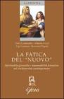 La fatica del �nuovo�. Spiritualit� giovanile e responsabilit� formative nel cristianesimo contemporaneo