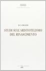 Studi sull'aristotelismo del Rinascimento
