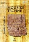 Mousikè téchne. La musica nel mondo greco Mousikè téchne. La musica nel mondo greco