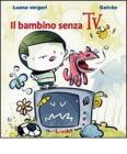 Il bambino senza Tv
