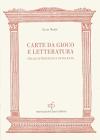 Carte da gioco e letteratura tra Quattrocento e Ottocento