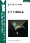 C'� nessuno?