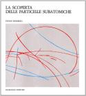 La scoperta delle particelle subatomiche
