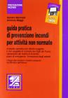Guida pratica di prevenzione incendi per attivit� non normale