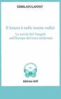 Il futuro � nelle nostre radici. La novit� del Vangelo nell'Europa del terzo millennio