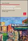 Il Gazzettino e la societ� veneta. Storie di un giornale del nordest dal 1887 a oggi