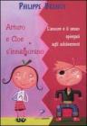 Arturo e Cloe s'innamorano. L'amore e il sesso spiegati agli adolescenti