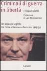 Criminali di guerra in libert�. Un accordo segreto tra Italia e Germania federale, 1949-1955