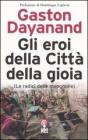 Gli eroi della Citt� della gioia