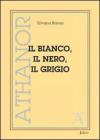 Il bianco, il nero, il grigio