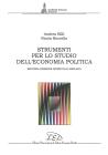 Strumenti per lo studio dell'economia politica Strumenti per lo studio dell'economia politica