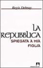 La Repubblica spiegata a mia figlia