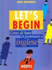 Let's begin. Corso di base di grammatica inglese