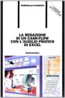 La redazione di un cash-flow con l'ausilio pratico di Excel. Con floppy disk