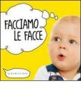 Facciamo le facce Facciamo le facce