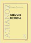Chicchi di boria (fantasie, capitomboli, memorie e altre amenit�)