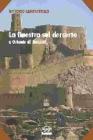 La finestra sul deserto. A Oriente di Buzzati