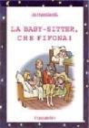La baby-sitter, che fifona!