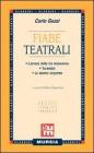 Fiabe teatrali: L'amore delle tre melarance-Turandot-La donna serpente