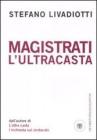Magistrati. L'ultracasta
