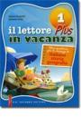 Il lettore in vacanza plus. Libro quaderno per le vacanze di italiano, storia, geografia. Con espansione online. Per la Scuola media vol.1