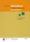 Klimahaus in Massivbauweise. Ein Handbuch Klimahaus in Massivbauweise. Ein Handbuch