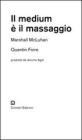 Il medium � il massaggio