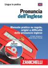 Pronuncia dell'inglese. Manuale pratico su regole, origini e difficolt� della pronuncia inglese. Con CD-ROM