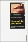 La scatola parlante. L'evoluzione del linguaggio televisivo La scatola parlante. L'evoluzione del linguaggio televisivo