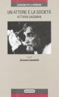 Un attore e la societ�, Vittorio Gassman
