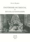 �sot�risme occidental et rituels d'initiation