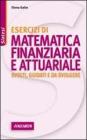 Esercizi di matematica finanziaria Esercizi di matematica finanziaria