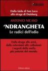 'Ndrangheta. Le radici dell'odio 'Ndrangheta. Le radici dell'odio