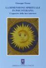 La dimensione spirituale in psicoterapia. L'apparire della luce interiore
