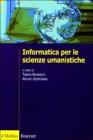 Informatica per le scienze umanistiche Informatica per le scienze umanistiche